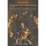 A Rosary for Religious and Restless Minds: The Structured Contemplative Rosary - A New Method of Contemplation within The Holy Rosary