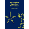 The Ancient Egyptian Prayerbook