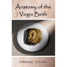 Anatomy of the Virgin Birth