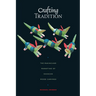 Crafting Tradition: The Making and Marketing of Oaxacan Wood Carvings