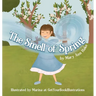 The Smell of Spring: A blind girl experiences the season through her nose.