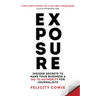 Exposure: Insider Secrets to Make Your Business a Go-To Authority for Journalists