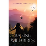 Raising Wild Birds