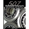 507 Mechanical Movements: Mechanisms and Devices