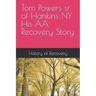 Tom Powers sr of Hankins NY His Alcoholics Anonymous Recovery Story