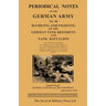 PERIODICAL NOTES ON THE GERMAN ARMY. No.36 Handling and Fighting of the German Tank Regiment and Tank Battalion