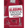 The University of Alabama Trivia Book