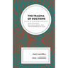 The Trauma of Doctrine: New Calvinism, Religious Abuse, and the Experience of God