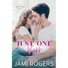 Just One Kiss: An Enemies to Lovers Romance