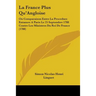 La France Plus Qu'Angloise: Ou Comparaison Entre La Procedure Entamee A Paris Le 25 Septembre 1788 Contre Les Ministres Du Roi De France (1788)