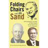 Folding Chairs on the Sand: Cliff Henderson, Founder of Palm Desert and its Church of a U.S. President