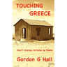 Touching Greece: Short Stories, Articles, and Poems