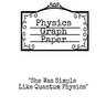 Physics Graph Paper: She Was Simple Like Quantum Physics - Squared Notepad For Physicist To Write In Formulas, Math Equations & Theory Ideas