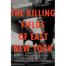 The Killing Fields of East New York: The First Subprime Mortgage Scandal, a White-Collar Crime Spree, and the Collapse of an American Neighborhood