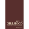 This Is Girlhood