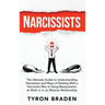 Narcissists: The Ultimate Guide to Understanding Narcissism and Ways of Dealing With a Narcissist Who Is Using Manipulation at Work