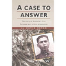 A Case to Answer: The story of Australia's first European war crimes prosecution