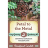 Petal to the Metal: Growing Gorgeous Houseplants