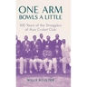 One Arm Bowls a Little: 100 Years of the Stragglers of Asia Cricket Club