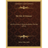 My Life At Oxmoor: Life On A Farm In Kentucky Before The War (1911)