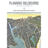 Planning Melbourne: Lessons for a Sustainable City