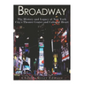 Broadway: The History and Legacy of New York City's Theater Center and Cultural Heart