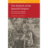 The Rebirth of the Spanish Empire