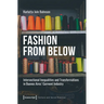 Fashion from Below: Intersectional Inequalities and Transformations in Buenos Aires' Garment Industry
