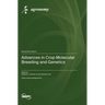 Advances in Crop Molecular Breeding and Genetics