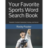 Your Favorite Sports Word Search Book: Baseball, Football, Basketball, Hockey, and Soccer