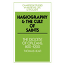 Hagiography and the Cult of Saints: The Diocese of Orleans, 800 1200