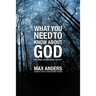 What You Need to Know about God: 12 Lessons That Can Change Your Life