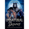 Unnatural Desires: Three Dark Tales of Queer Supernatural Lust