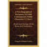 A New Biographical Dictionary Of 3,000 Contemporary Public Characters V2, Part I: British And Foreign, Of All Ranks And Professions