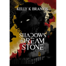 Shadows in Dream Stone