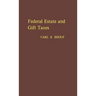 Federal Estate and Gift Taxes