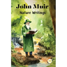 John Muir: Nature Writings