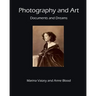 Photography and Art: Documents and Dreams