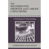 The Westminster Shorter and Larger Catechisms: A Doxological Understanding