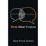 From Other Tongues