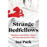 Strange Bedfellows: Adventures in the Science, History, and Surprising Secrets of Stds