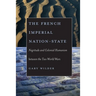 The French Imperial Nation-State: Negritude and Colonial Humanism Between the Two World Wars