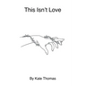 This Isn't Love