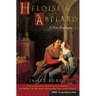 Heloise & Abelard: A New Biography
