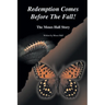 Redemption Comes Before the Fall!: The Moses Hall Story