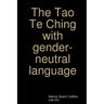 The Tao Te Ching with gender-neutral language
