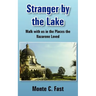 Stranger by the Lake: Walk with us in the Places the Nazarene Loved