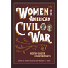 Women and the American Civil War: North-South Counterpoints