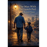 The Man With The Lunch Pail
