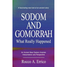 Sodom and Gomorrah: What Really Happened
